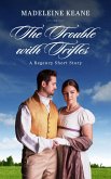 The Trouble with Trifles (eBook, ePUB) The Trouble with Trifles (eBook, ePUB)