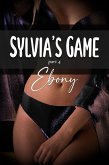 Ebony: Sylvia's Game part 4 (eBook, ePUB)