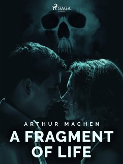A Fragment of Life (eBook, ePUB) - Machen, Arthur