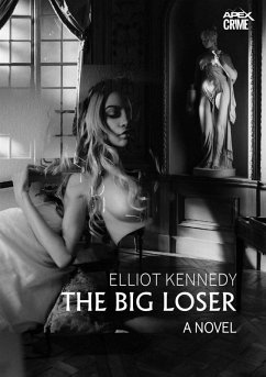 THE BIG LOSER (eBook, ePUB) - Kennedy, Elliot