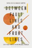Between Fault Lines and Front Lines (eBook, ePUB)