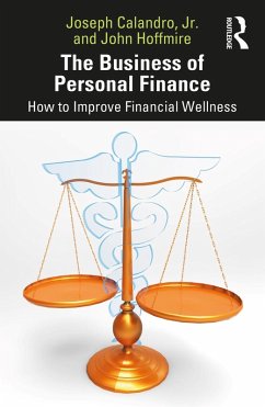 The Business of Personal Finance (eBook, ePUB) - Calandro Jr, Joseph; Hoffmire, John