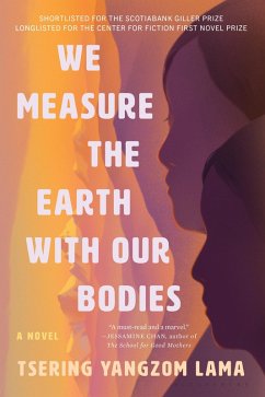 We Measure the Earth with Our Bodies (eBook, ePUB) - Lama, Tsering Yangzom