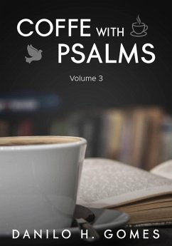 Coffee With Psalms (eBook, ePUB) - Gomes, Danilo H.