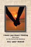 I Guess I Just Wasn't Thinking: Part Four (eBook, ePUB)