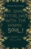 The Snake Returned with the Human Soul! (eBook, ePUB)