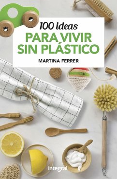 Cover 100 ideas para vivir sin plásticos (eBook, ePUB)