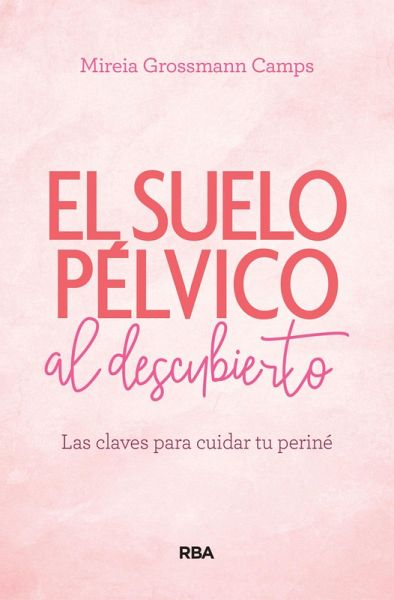 El suelo pélvico al descubierto (eBook, ePUB)