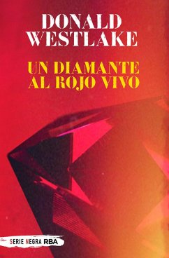 Un diamante al rojo vivo (eBook, ePUB) - Westlake, Donald E.