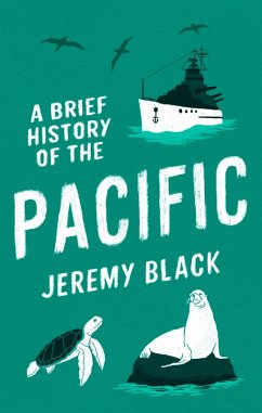 A Brief History of the Pacific (eBook, ePUB) - Black, Jeremy