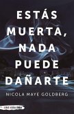 Estás muerta, nada puede dañarte (eBook, ePUB)