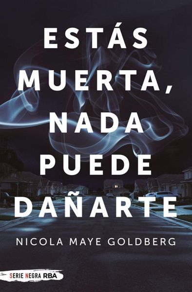 Estás muerta, nada puede dañarte (eBook, ePUB) Estás muerta, nada puede dañarte (eBook, ePUB)