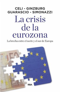 La crisis de la eurozona (eBook, ePUB) - Ginzburg, Andrea; Simonazzi, Annamaria; Guarascio, Dario; Celi, Giuseppe