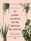 El poder curativo de las plantas de interior (eBook, ePUB)