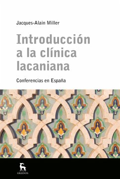 Introducción a la clínica lacaniana (eBook, ePUB) - Miller, Jacques-Alain