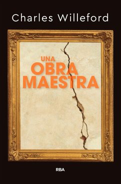 Una obra maestra (eBook, ePUB) - Willeford, Charles