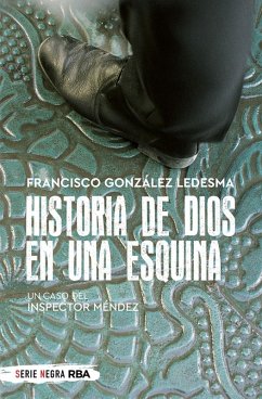 Historia de Dios en una esquina (eBook, ePUB) - González Ledesma, Francisco