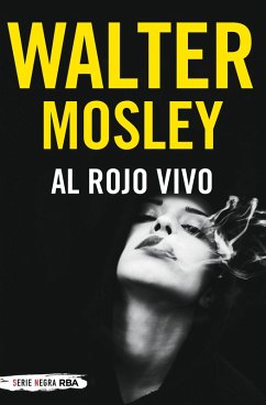 Al rojo vivo (eBook, ePUB) - Mosley, Walter