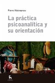 La práctica psicoanalítica y su orientación (eBook, ePUB)