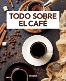 Todo sobre el café (eBook, ePUB)