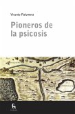 Pioneros de la psicosis (eBook, ePUB)