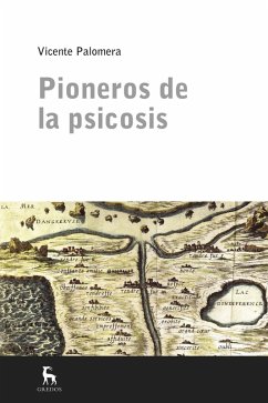 Pioneros de la psicosis (eBook, ePUB) - Palomera, Vicente
