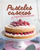 Pasteles caseros y espectaculares (eBook, ePUB)