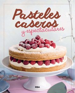 Pasteles caseros y espectaculares (eBook, ePUB) - Varios Autores