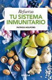 Refuerza tu sistema inmunitario (eBook, ePUB) Refuerza tu sistema inmunitario (eBook, ePUB)