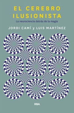 El cerebro ilusionista (eBook, ePUB) - Camí, Jordi; Martínez, Luis M.