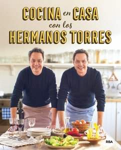 Cocina en casa con los hermanos Torres (eBook, ePUB) - Torres, Javier; Torres, Sergio