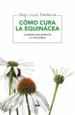 Como cura la equinácea (eBook, ePUB)