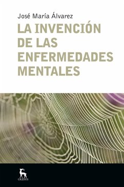 Cover La invención de las enfermedades mentales (eBook, ePUB)