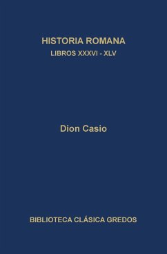 Historia romana. Libros XXXVI-XLV (eBook, ePUB) - Casio, Dion