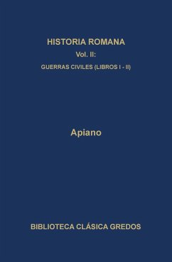 Historia romana II. Guerras civiles (Libros I-II) (eBook, ePUB) - Apiano