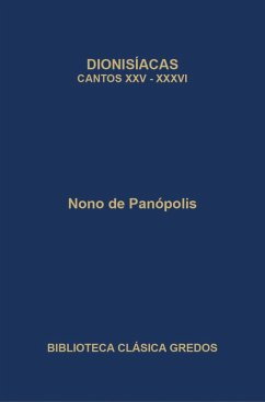 Dionisíacas. Cantos XXV-XXXVI (eBook, ePUB) - de Panópolis, Nono