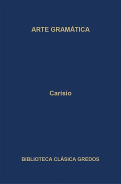 Arte gramática. Libro I (eBook, ePUB) - Carisio