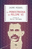 La perestroika de Felipe VI (eBook, ePUB)