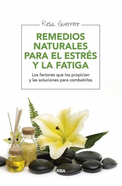 Remedios naturales para el estrés y la fatiga (eBook, ePUB) - Guerrero, Rosa