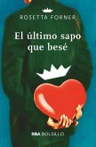 El último sapo que besé (eBook, ePUB)