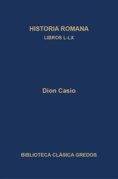 Historia romana. Libros L-LX (eBook, ePUB) - Casio, Dion