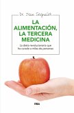 La alimentación, la tercera medicina (eBook, ePUB) La alimentación, la tercera medicina (eBook, ePUB)