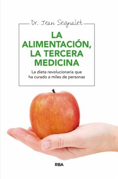 La alimentación, la tercera medicina (eBook, ePUB) - Seignalet, Jean