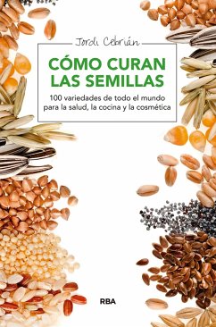 Cómo curan las semillas (eBook, ePUB) - Cebrián, Jordi