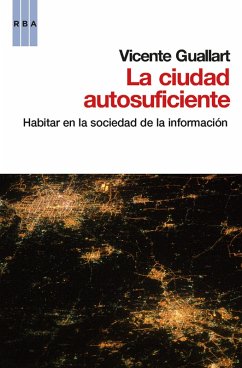 La ciudad autosuficiente (eBook, ePUB) - Guallart, Vicente