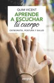 Aprende a escuchar tu cuerpo (eBook, ePUB) Aprende a escuchar tu cuerpo (eBook, ePUB)