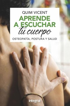Aprende a escuchar tu cuerpo (eBook, ePUB) - Vicent, Quim