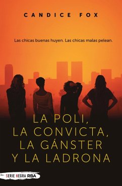 La poli, la convicta, la gánster y la ladrona (eBook, ePUB) - Fox, Candice