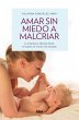 Amar sin miedo a malcriar (eBook, ePUB) - Bild 1