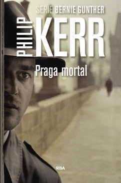 Praga mortal (eBook, ePUB) - Kerr, Philip